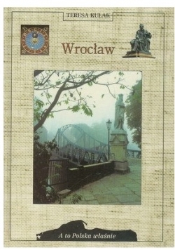 Wrocław. A to Polska właśnie