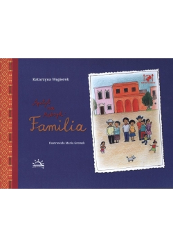 Apetyt na Meksyk. Familia