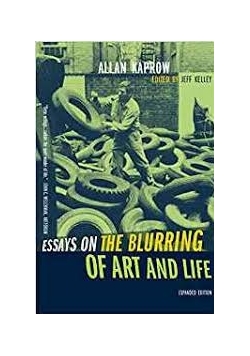 Essays on the blurring of art and life