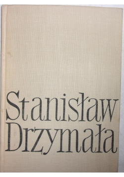 Stanisław Drzymała opowieść o towarzyszu staniku