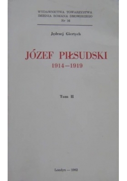 Józef Piłsudski 1914-1919, tom 2