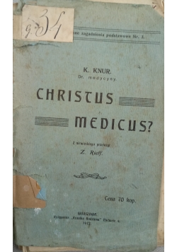 Chrystus Medicus, 1912 r.
