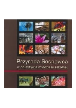 Przyroda Sosnowca w obiektywie młodzieży szkolnej