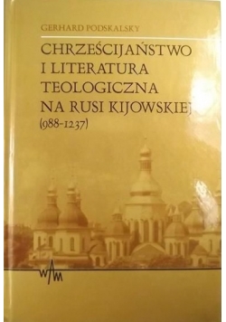 Chrześcijaństwo i literatura teologiczna na Rusi Kijowskiej ( 988 - 1237 ), Nowa