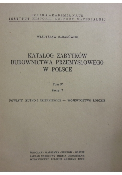 Katalog Zabytków Budownictwa Przemysłowego W Polsce, tom I V