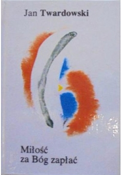 Miłość za Bóg zapłać, miniatura
