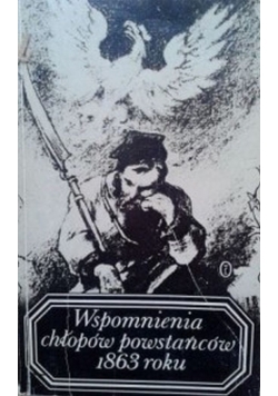 Wspomnienia chłopów powstańców 1963 roku