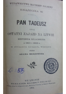 Pan Tadeusz czyli ostatni zajazd na Litwie, 1904 r.