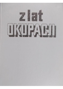 Z lat okupacji