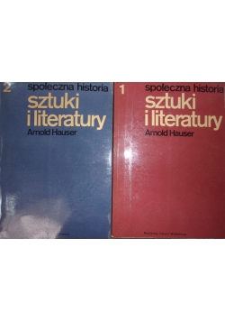 Społeczna historia sztuki i literatury ,Tom I,II