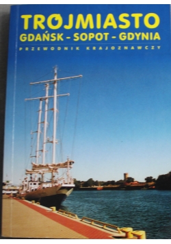 Trójmiasto Gdańsk Sopot Gdynia