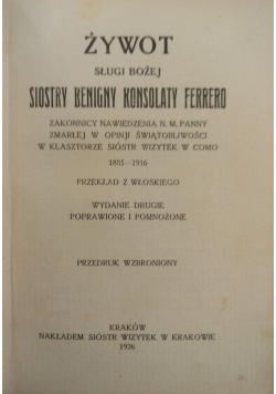 Żywot sługi Bożej siostry Benigny Konsolaty Ferrero, 1926r