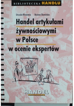 Handel artykułami żywnościowymi w Polsce w ocenie ekspertów