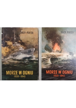 Morze w ogniu 1939 - 1945 tom 1 i 2