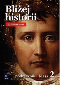 Bliżej historii 2 Zeszyt ćwiczeń