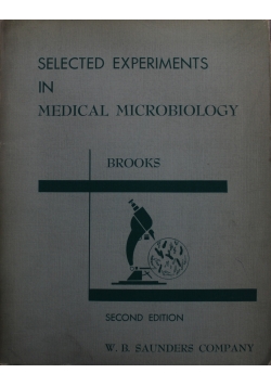 Selected experiments in medical microbiology Brooks