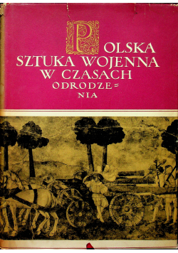 Polska sztuka wojenna w czasach odrodzenia