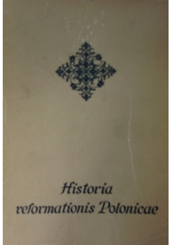 Historia reformationis Polonicae