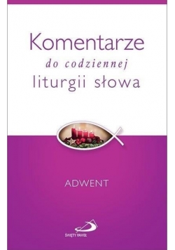 Komentarze do codziennej liturgii słowa. Adwent