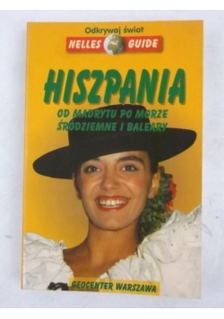 Hiszpania: od Madrytu po Morze Śródziemne i Baleary