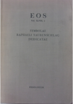 EOS. Symbolae raphaeli taubenschlag dedicateVol XLVIII,1