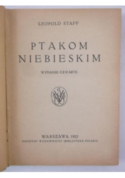 Ptakom niebieskim, 1922 r.