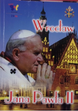 Wrocław Jana Pawła II