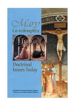 Mary Co-redemprix doctrinal issues today