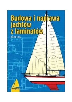 Budowa i naprawa jachtów z laminatów