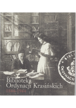 Biblioteka Ordynacji Krasińskich 1844-1944