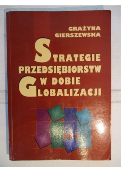 Strategie przedsiębiorstw w dobie globalizacji