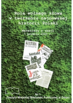 Rola wolnego słowa w tworzeniu najnowszej historii Polski