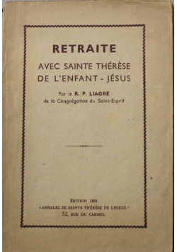 Retraite Avec Sainte Therese de L Enfant Jesus 1940 r