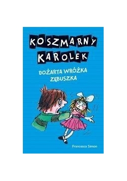 Koszmarny Karolek. Dożarta wróżka zębuszka