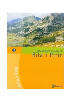 Riła i Pirin Góry Bułgarii z plecakiem