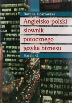 Angielsko  polski słownik potocznego języka biznesu