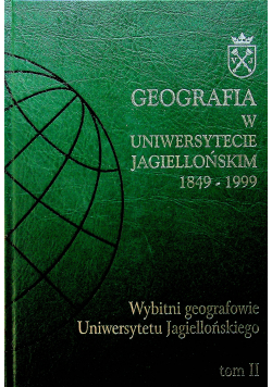 Rozwój i dorobek  nauk geograficznych w Uniwersytecie Jagiellońskim Tom III