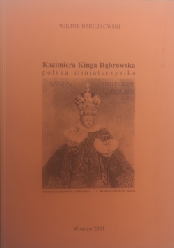 Kazimiera Kinga Dąbrowska polska miniaturzystka