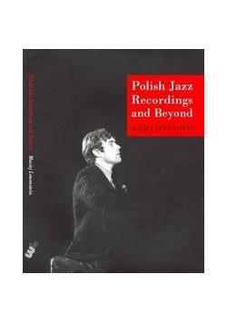 Polish Jazz Recordings and Beyond