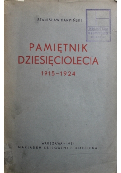 Pamiętnik dziesięciolecia 1915 - 1924  1931 r.