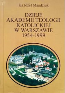 Dzieje Akademii Teologii Katolickiej w Warszawie 1954 do 1999