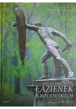 Czarodziejski świat Łazienek Królewskich