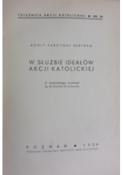 W służbie ideałów akcji katolickiej, 1938 r.