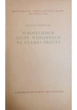 O rozkładach liczb wymiernych na ułamki proste