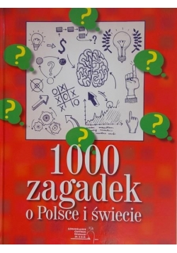 1000 zagadek o Polsce i świecie