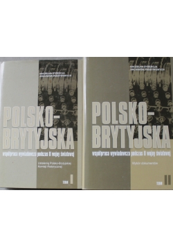Polsko Brytyjska współpraca wywiadowcza tom I i II