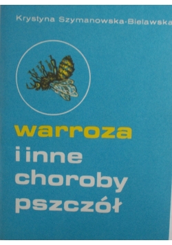 Warroza i inne choroby pszczół