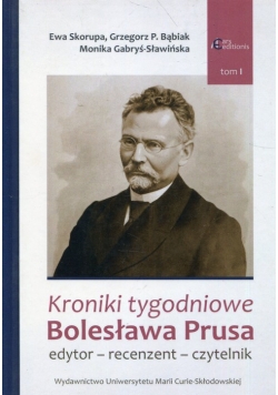 Kroniki tygodniowe Bolesława Prusa Tom 1