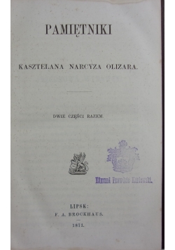 Pamiętniki kasztelana narcyza Olizara,1871 r.