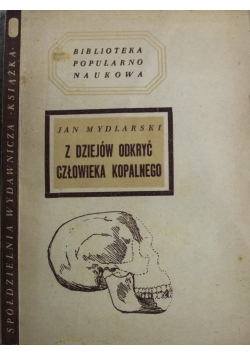 Z dziejów odkryć człowieka kopalnego 1948 r.